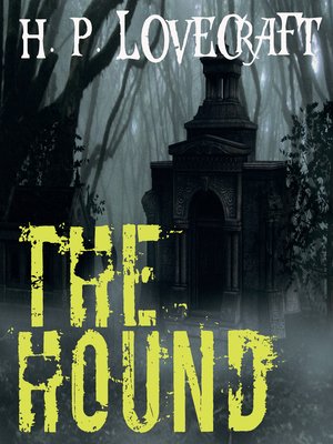 cover image of The Hound (Howard Phillips Lovecraft)